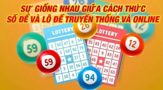 2 hình thức này có sự giống nhau về kết quả lô đề, phương pháp đánh và nguyên tắc soi cầu