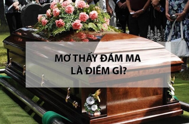 Nếu chiêm bao thấy đám ma của người yêu cũ bạn hãy đánh ngay con số 64