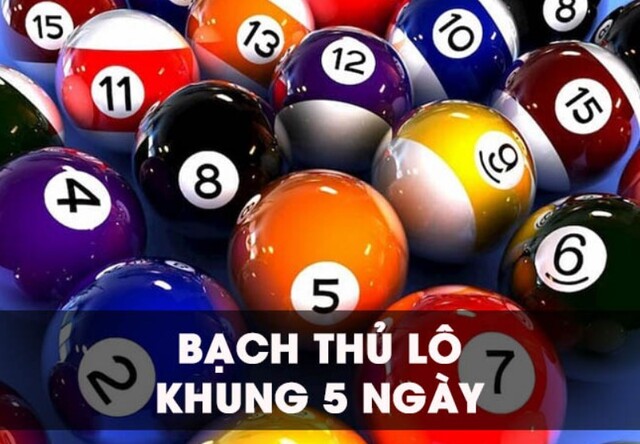 Tìm hiểu tất tần tật về bạch thủ lô khung 5 ngày chuẩn xác nhất