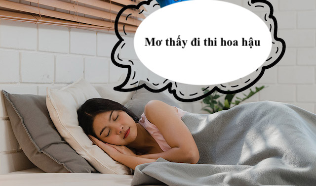 Giải mã ý nghĩa việc nằm mơ thấy đi thi hoa hậu