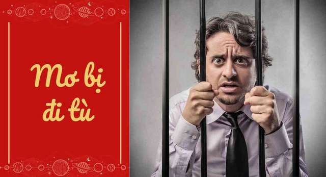 Mơ thấy đi tù thì đánh con gì?