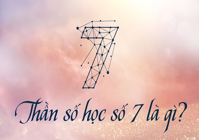 Thần số học số 7 là gì Thần số học số 7 là gì