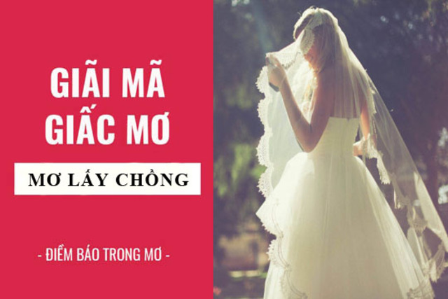 Giải mã giấc mơ thấy lấy chồng Giải mã giấc mơ thấy lấy chồng