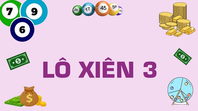 Tìm hiểu lô xiên 3 là gì