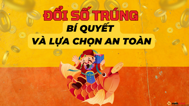 Phí đổi vé số trúng thưởng và những bí quyết mà bạn nên biết