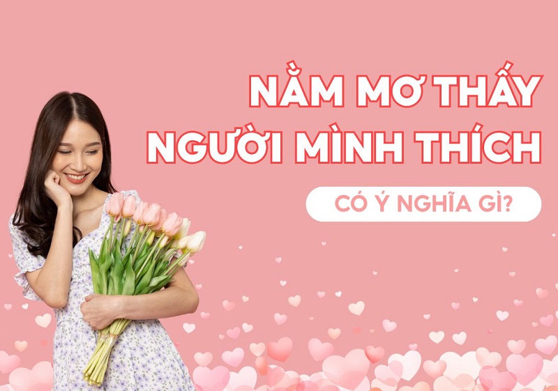 Mơ thấy crush liên tục thể hiện điều gì theo tâm lý học?