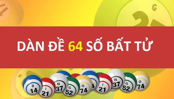 Mô hình dàn đề 64 số giúp tối ưu tỷ lệ trúng thưởng và đảm bảo an toàn dòng tiền