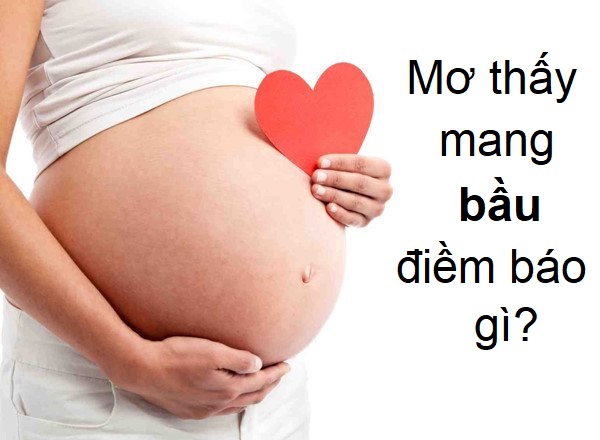 Nằm mơ thấy bản thân mang bầu có điềm báo gì?
