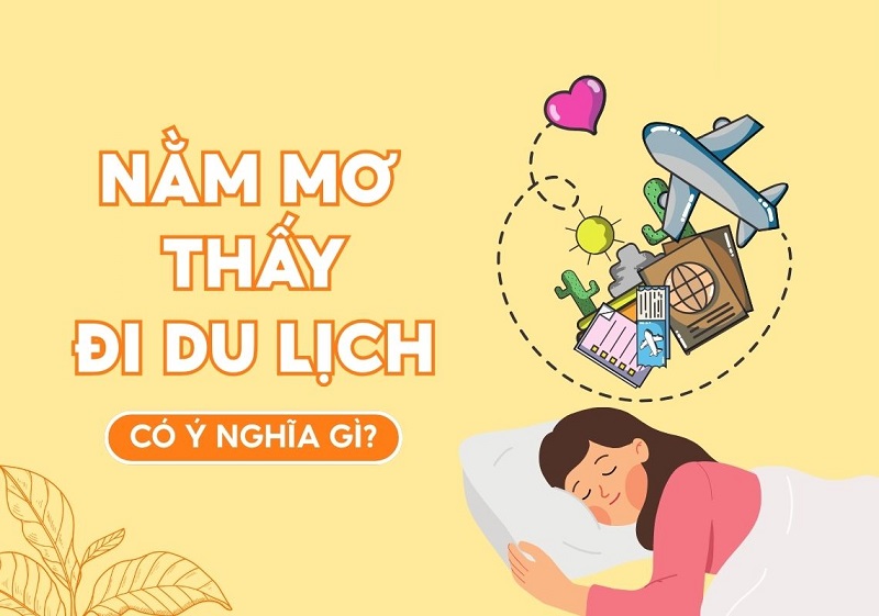 Giấc mơ thấy đi du lịch cùng bạn bè đang gửi gắm điềm báo gì?