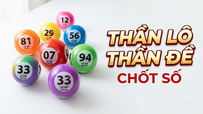 Bạn đã hiểu thuật ngữ thần lô thần đề chốt số là gì chưa? Bạn đã hiểu thuật ngữ thần lô thần đề chốt số là gì chưa?